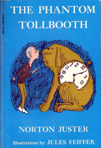 "The Phantom Tollbooth" by Norton Juster & Jules Pfeiffer