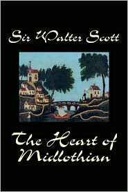 "The Heart of Midlothian" by Sir Walter Scott
