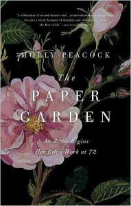 The Paper Garden by Molly Peacock