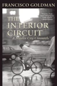 "The Interior Circuit" by Francisco Goldman