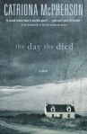 The Day She Died by Catriona McPherson