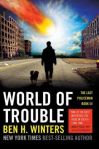 World of Trouble by Ben H. Winters