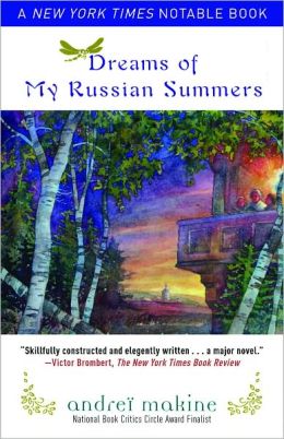 Dreams of My Russian Summers by Andrei Makine