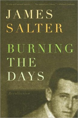 Burning the Days by James Salter