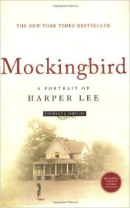 Mockingbird-A Portrait of Harper Lee by Charles Shields