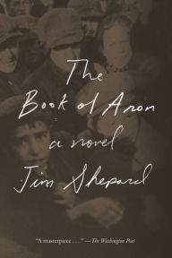 The Book of Aron by Jim Shepard