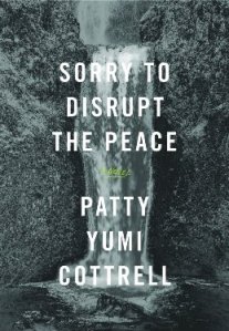 sorry-to-disrupt-the-peace-by-patty-yumi-cottrell