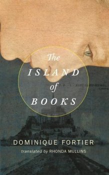 The Island of Books by Dominique Fortier