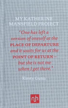 My Katherine Mansfield Project by Kirsty Gunn