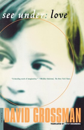 See Under Love by David Grossman