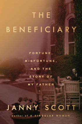The Beneficiary by Janny Scott