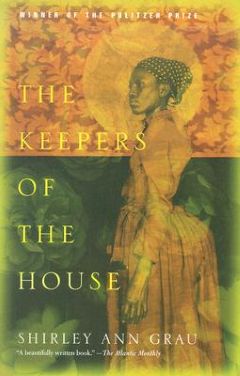 Book cover of 'The Keepers of the House' by Shirley Ann Grau, featuring a woman in front of a colorful background with autumn leaves.