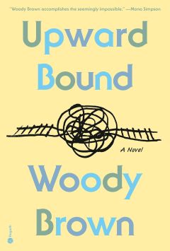Book cover of 'Upward Bound' by Woody Brown featuring a yellow background, a tangled line illustration, and the title and author's name in blue and black lettering.